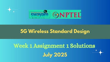 NPTEL  5G Wireless Standard Design Week 1 Assignment 1 Solutions July 2025