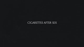 Truly - Cigarettes After Sex