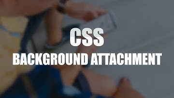 CSS Tutorial |  Background Attachment
