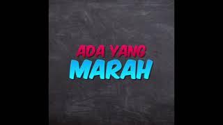 Ada Yang Marah