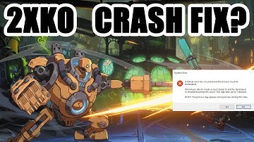 *FIXED AS OF 9/15/25* 2XKO Crash Fix? Is Your Game Crashing On Startup?