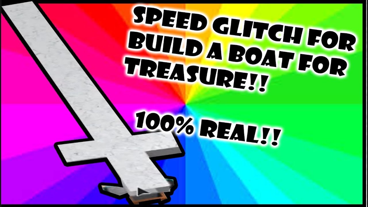 build a boat for treasure speed glitch 2018!! patched d