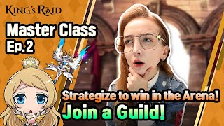 [King’s Raid: Master Class] Episode 2 - Arena? Guild?