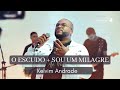 Lukas Agustinho  - O Escudo   Sou Um Milagre ( Kelvim Andrade Ao Vivo)