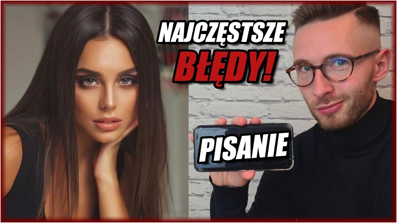 Jak Pisać Z Kobietami? Nie Popełniaj Tych Błędów! |8 Wskazówek Efektywnej i Stymulującej Komunikacji