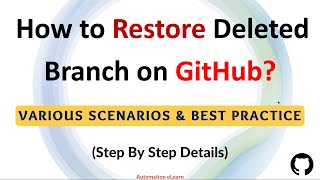 #16 How To Delete & Restore Branches on GitHub? | Various Scenarios to Delete and Restore in Detail