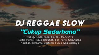 DJ Reggae Slow - Cukup Sederhana - Yulian Ari -