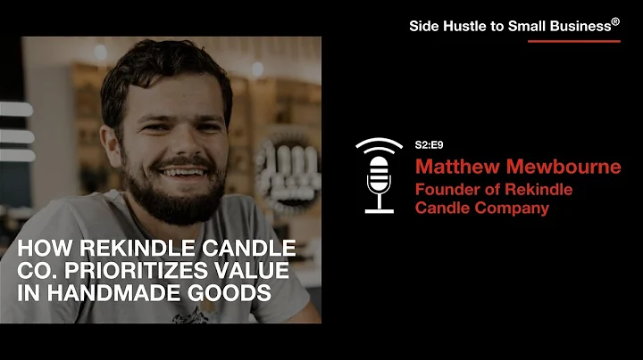 How Rekindle Candle Co. prioritizes value in handm...