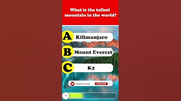 What is the tallest mountain in the world?  - Quiz - Quest For Know