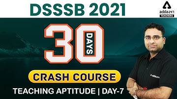 DSSSB 2021 | Teaching Aptitude #7 | 30 Days Crash Course to Crack DSSSB Exam