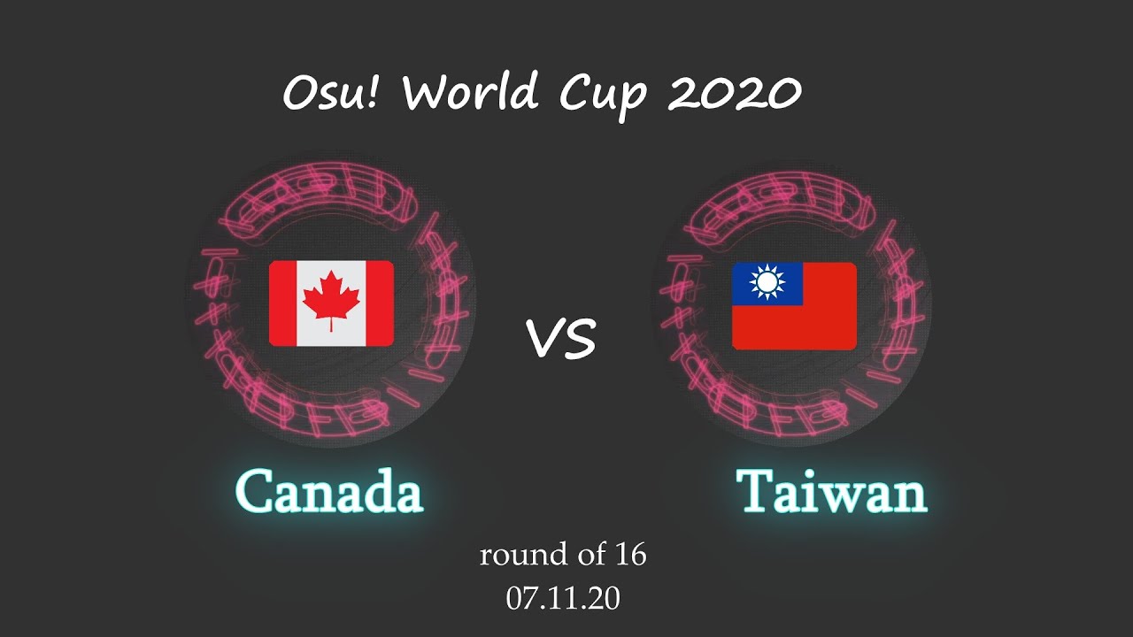 osu! World Cup 2020 round 16 Canada vs Taiwan YouTube
