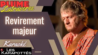 Plume Latraverse - Revirement Majeur Karaoké