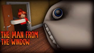 ROBLOX - The Man From The Window - [Good Ending | Full Walkthrough]