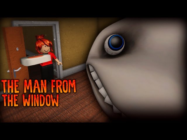 The Man From The Window [REMAKE] - Roblox
