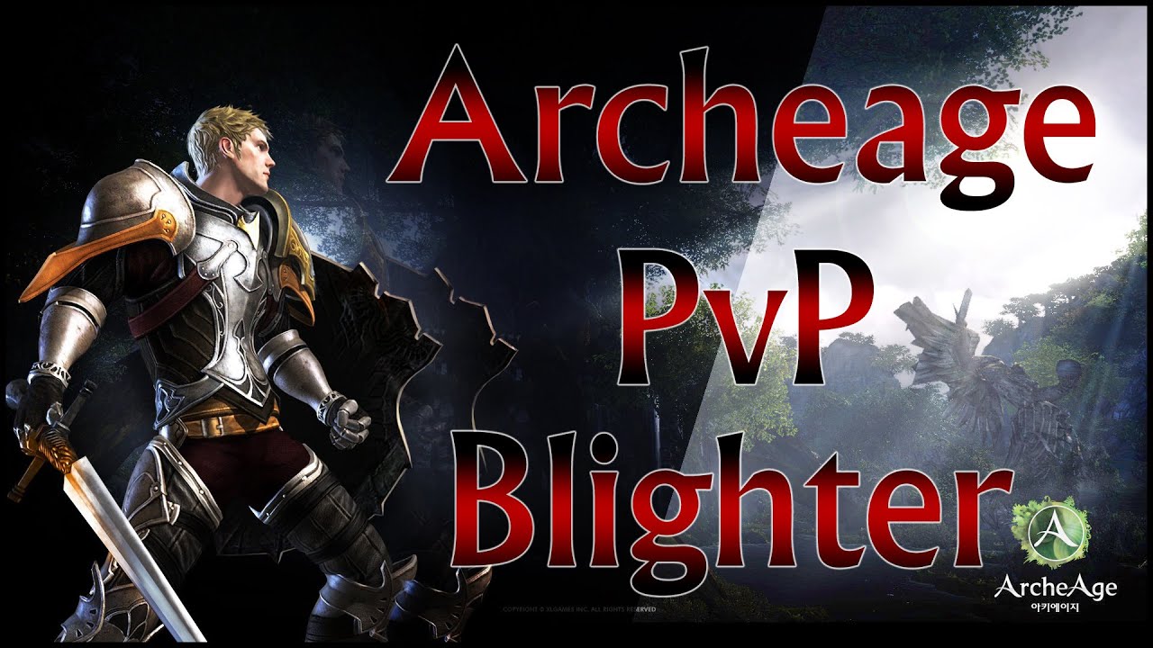 Archeage PvP Blighter