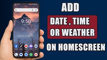 Hoe u datum, tijd en weer toevoegt aan het startscherm van Android | Snelle en eenvoudige methode