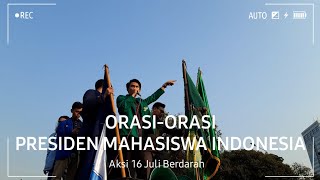 MENYENTUH | INILAH ORASI-ORASI PRESIDEN MAHASISWA INDONESIA PADA AKSI 16 JULI BERDARAH