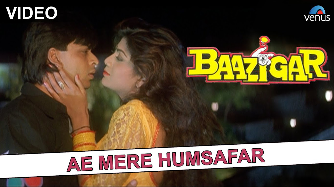 Ae Mere Humsafar   Full Video Song  Baazigar Shahrukh Khan Shilpa Shetty  Ishtar Regional