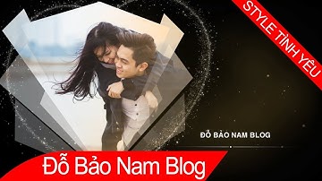 Style Proshow Producer tình yêu đẹp làm video đám cưới, valentine...