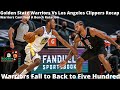 Warriors vs Clippers Recap-Warriors Fall Back to Five Hundred-Still Cant find a Bench Rotation.