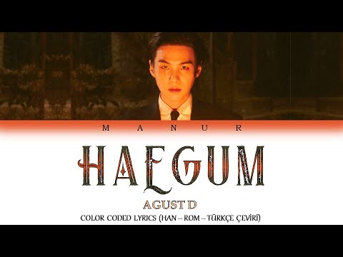 Agust D - Haegum (Han- Rom- TÜRKÇE ÇEVİRİ) Color Coded Lyrics