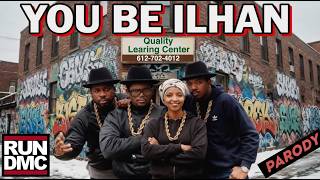 🎤 “YOU BE ILHAN” 🇺🇸 (A RUN-DMC “You Be Illin’” Parody)