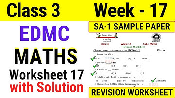 EDMC Class 3 Maths Week 17 Worksheet 17 / Class 3rd maths worksheet 17 Week 17 || SA1 SAMPLE PAPER