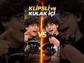 Klipsli vs Kulak içi Kulaklık🤩 (lsbırlığı)