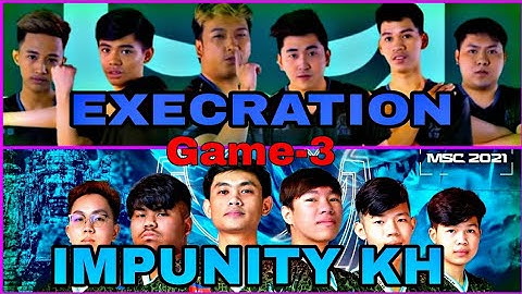 Execration vs Impunity KH [Game-3]• MSC Playoff Day-2 [2021]•|MLBB|•|Mobile Legends|