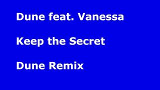 Dune   Keep the Secret Dune Remix