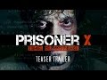 PRISONER X Teaser Trailer (Michelle Nolden, Romano Orzari, Julian Richings, Damon Runyan)