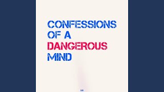 Confessions Of A Dangerous Mind