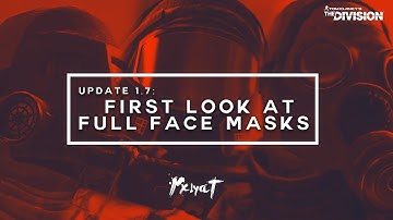 The Division: First Look At Full Face Masks! [Update 1.7]