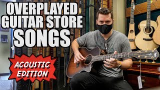 Overplayed Guitar Store Songs: ACOUSTIC EDITION - popular wedding songs acoustic guitar