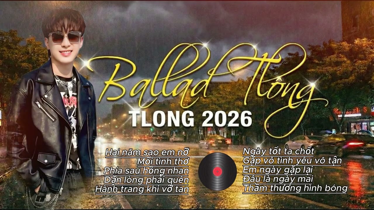 Phía Sau Hồng Nhan - Mối Tình Thơ | Những Ca Khúc Nhạc Trẻ Hay Nhất Của TLong 2026