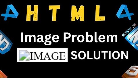 HTML IMAGE ERROR FIX /IMAGE PROGRAM FIX IN VS CODE LIVE PREVIEW AND NO ERROR FIX ERROR IMAGE VIDEO
