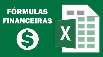 Fórmulas Financeiras Excel - Funções Financeiras Excel (VF,VP,TAXA,PGTO,NPER) - Excel Avançado