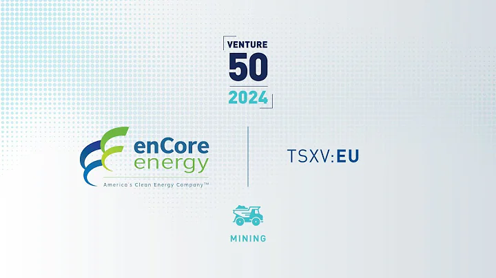 enCore Energy Corp. (TSXV:EU) | 2024 TSX Venture 50™