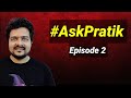 #AskPratik: Episode 2 | Live Discussion with Pratik Borade