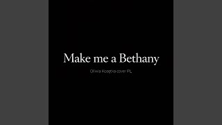 Make me a Bethany