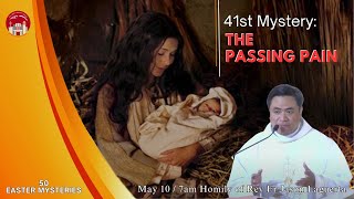 The 41st Mystery - The Passing Pain. Homily of Fr. Jason Laguerta on May 10, 2024 @ 7AM by Sta. Maria Goretti Parish 5,481 views 9 days ago 15 minutes