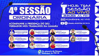 Sessão Ordinária | Câmara Municipal de Pio IX | 20/04/2026