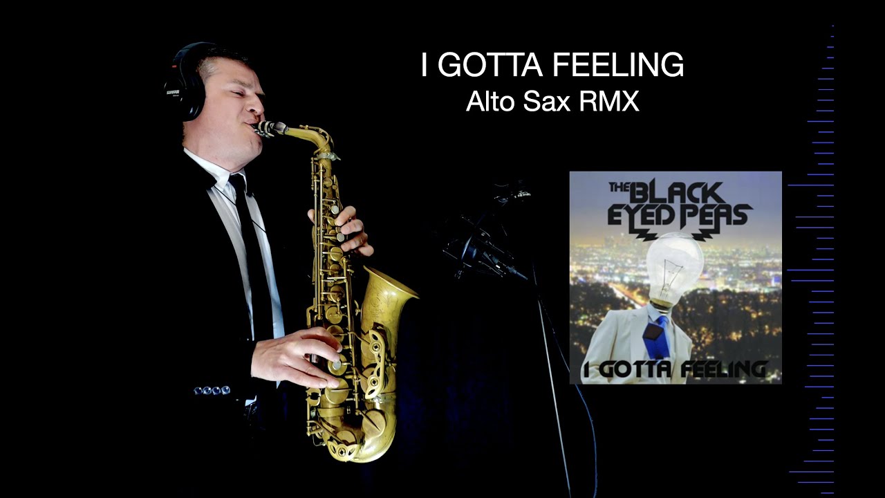 I GOTTA FEELING - The black eyed peas - Alto Sax RMX - Free score