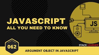 062.  Argument Object in Javascript | JS All You Need To Know | JS Bangla Tutorials