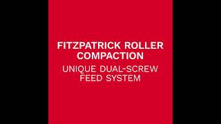 Fitzpatrick CCS Technology - High Containment Roller Compaction