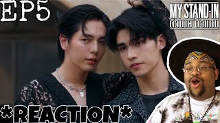 MY STAND-IN | ตัวนาย ตัวแทน EP.5 REACTION