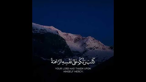 كَتَبَ رَبُّكُمْ عَلَىٰ نَفْسِهِ الرَّحْمَةَ ۖ || القارئ : إدريس أبكر