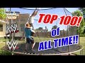 Top 100 wwe finishers of all time on trampoline parts 1  2 combined