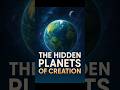The Hidden Planets of Creation | Worlds That Shaped the Cosmos