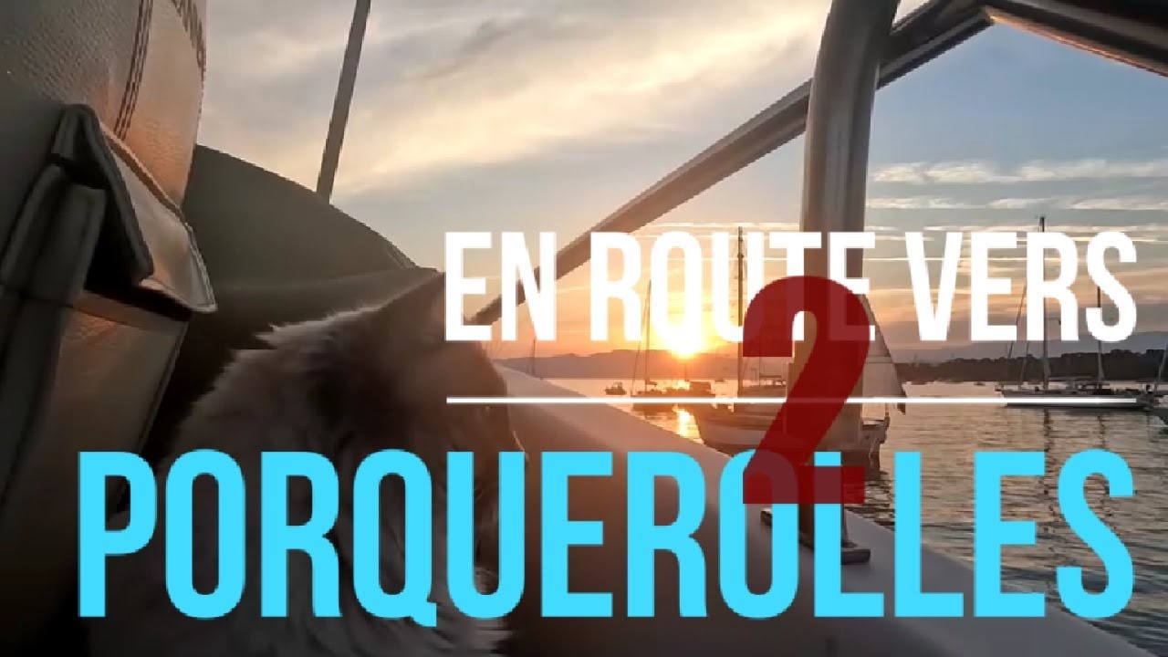 VLOG #10 - En route vers Porquerolles - 2ème partie